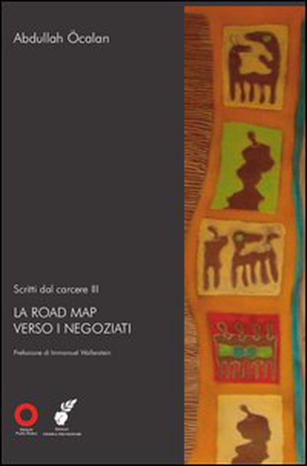 Scritti dal carcere. La road map verso i negoziati - Vol. 3 - Librerie.coop Scritti dal carcere. La road map verso i negoziati - Vol. 3 - Librerie.coop