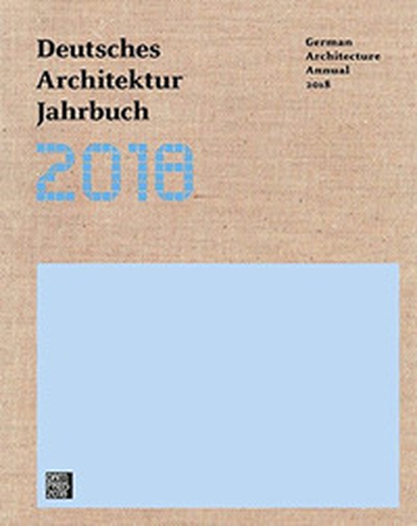 Deutsches Architektur Jahrbuch 2018. Ediz. tedesca e inglese - Librerie.coop Deutsches Architektur Jahrbuch 2018. Ediz. tedesca e inglese - Librerie.coop