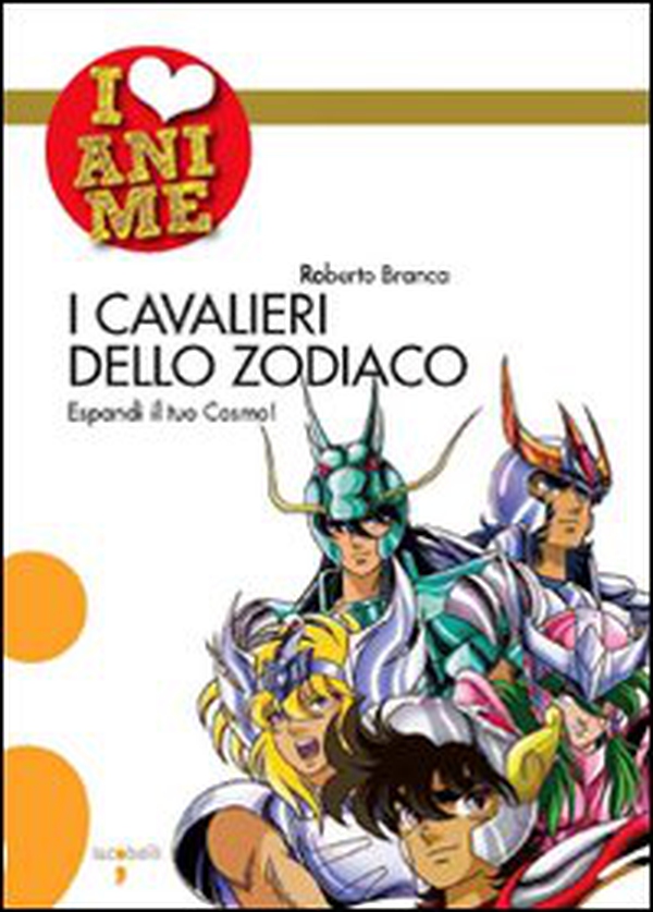I cavalieri dello Zodiaco. Espandi il tuo cosmo! - Librerie.coop I cavalieri dello Zodiaco. Espandi il tuo cosmo! - Librerie.coop