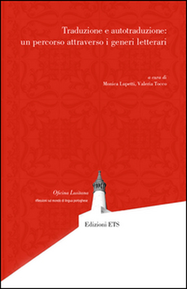 Traduzione e autotraduzione: un percorso attraverso i generi letterari - Librerie.coop Traduzione e autotraduzione: un percorso attraverso i generi letterari - Librerie.coop