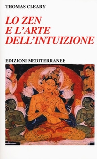 Lo zen e l'arte dell'intuizione - Librerie.coop