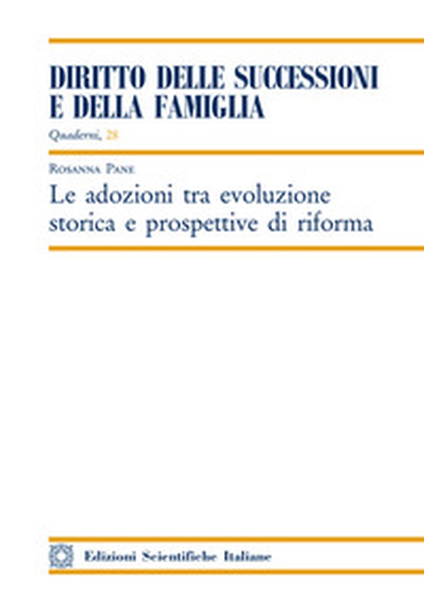 Le adozioni tra evoluzione storica e prospettive di riforma - Librerie.coop Le adozioni tra evoluzione storica e prospettive di riforma - Librerie.coop