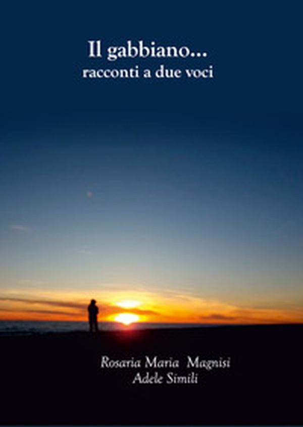 Il gabbiano... racconti a due voci - Librerie.coop Il gabbiano... racconti a due voci - Librerie.coop