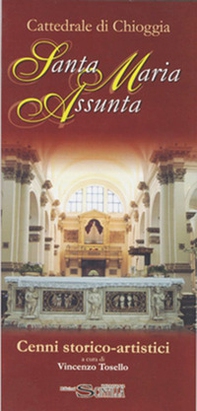 La Cattedrale di Chioggia. Cenni storico-artistici - Librerie.coop