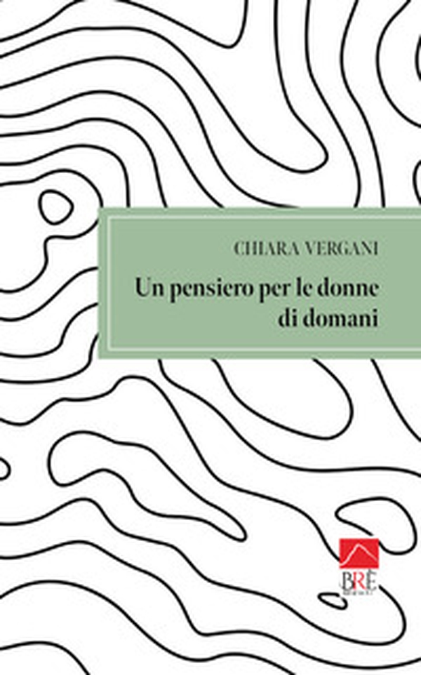 Un pensiero per le donne di domani - Librerie.coop Un pensiero per le donne di domani - Librerie.coop