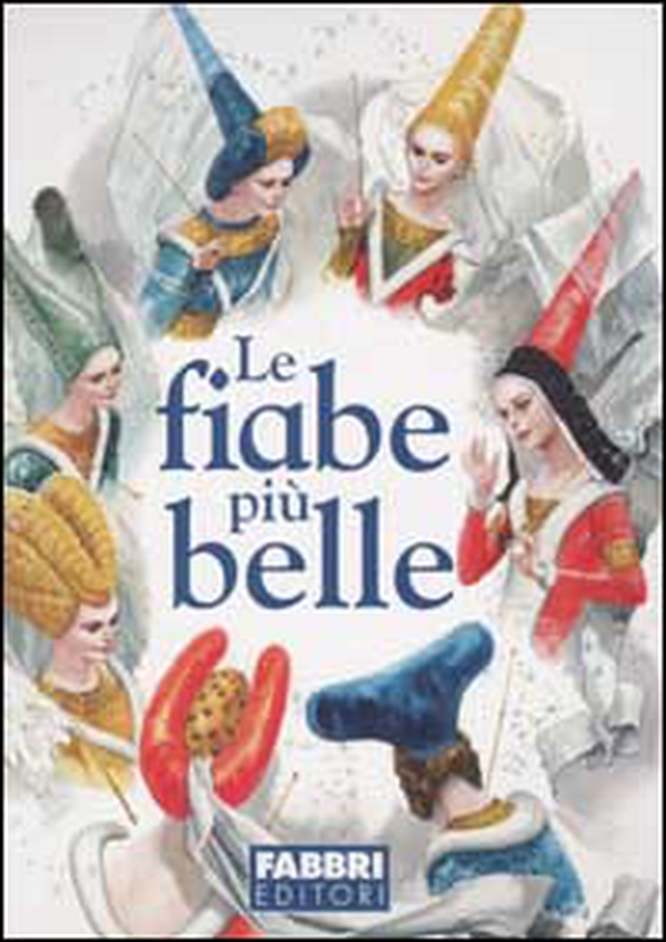 La fiabe più belle - Librerie.coop La fiabe più belle - Librerie.coop