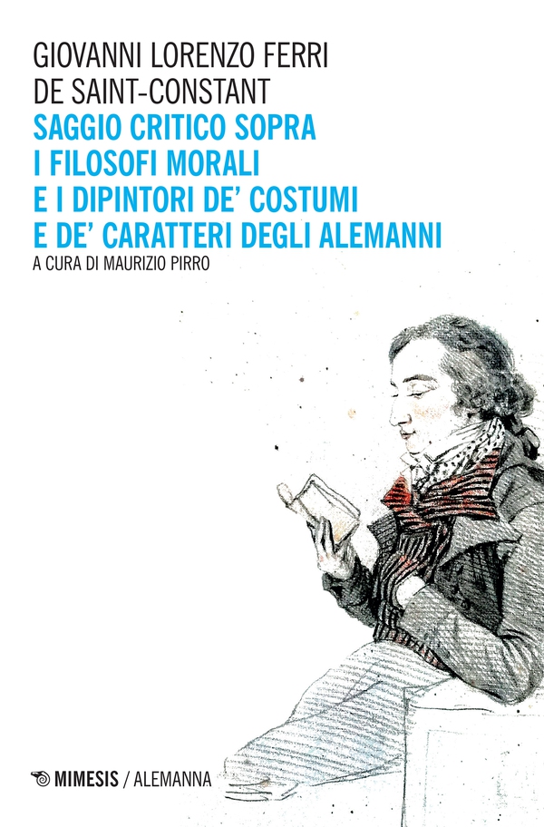 Saggio critico sopra i filosofi morali e i dipintori de’ costumi e de’ caratteri degli Alemanni - Librerie.coop Saggio critico sopra i filosofi morali e i dipintori de’ costumi e de’ caratteri degli Alemanni - Librerie.coop