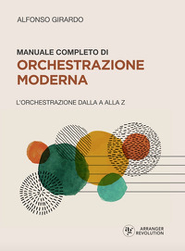 Manuale completo di orchestrazione moderna. L'orchestrazione dalla A alla Z - Librerie.coop Manuale completo di orchestrazione moderna. L'orchestrazione dalla A alla Z - Librerie.coop