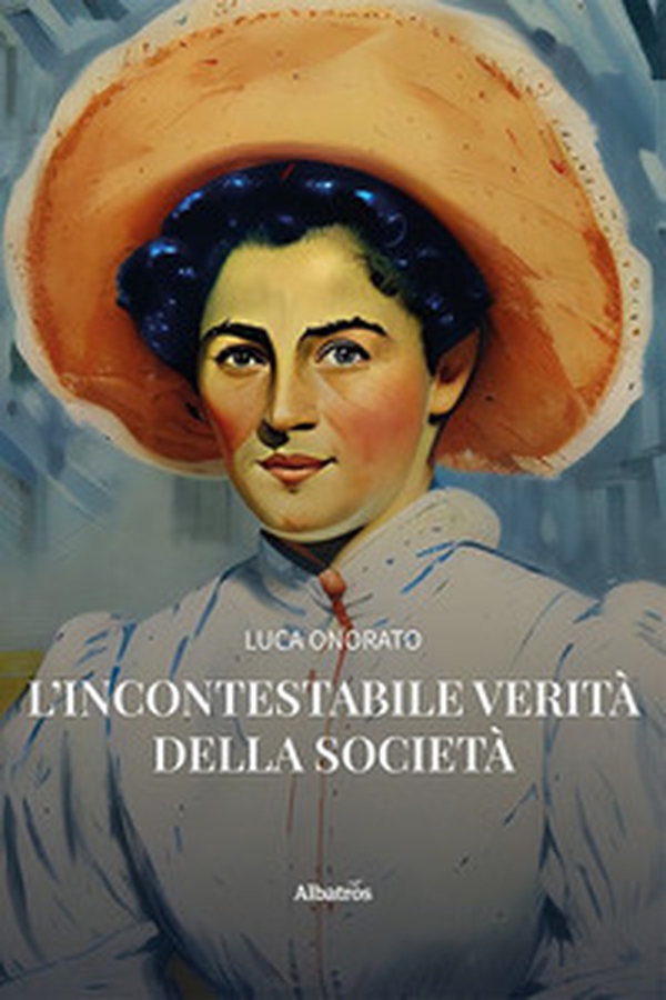 L'incontestabile verità della società - Librerie.coop L'incontestabile verità della società - Librerie.coop