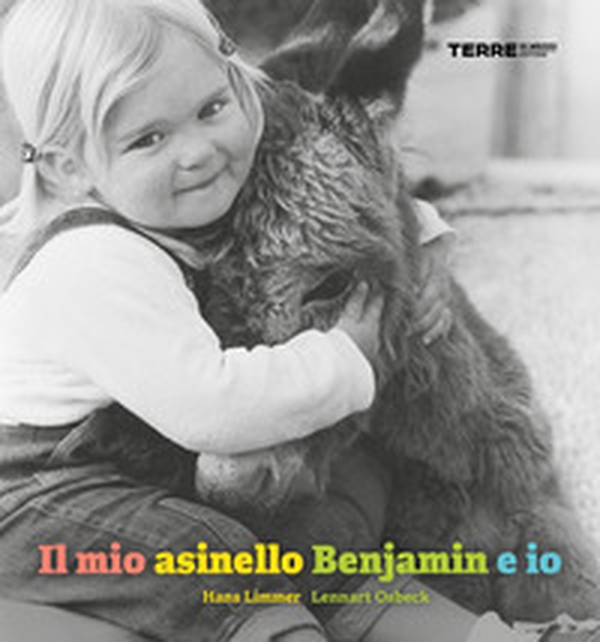 Il mio asinello Benjamin e io - Librerie.coop Il mio asinello Benjamin e io - Librerie.coop