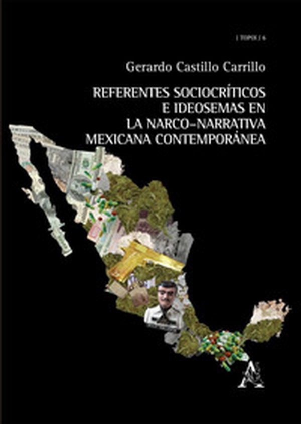 Referentes sociocríticos e ideosemas en la narco-narrativa mexicana contemporanea - Librerie.coop Referentes sociocríticos e ideosemas en la narco-narrativa mexicana contemporanea - Librerie.coop
