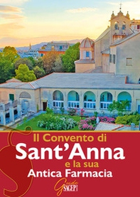 Il Convento di Sant'Anna e la sua Antica Farmacia - Librerie.coop