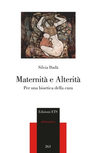 Maternità e alterità. Per una bioetica della cura - Librerie.coop