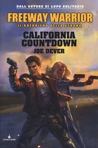 California countdown. Freeway Warrior il guerriero della strada - Vol. 4 - Librerie.coop