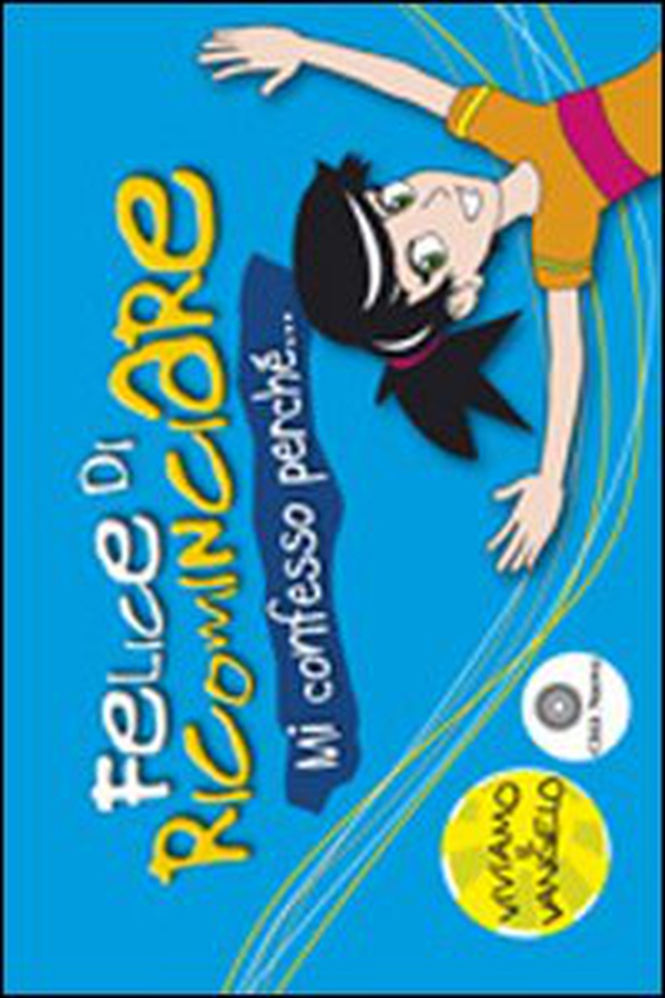 Felice di ricominciare. Mi confesso perché... - Librerie.coop Felice di ricominciare. Mi confesso perché... - Librerie.coop