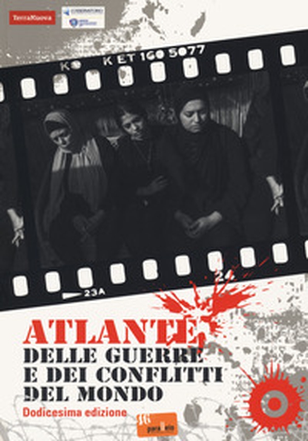Atlante delle guerre e dei conflitti del mondo - Librerie.coop Atlante delle guerre e dei conflitti del mondo - Librerie.coop