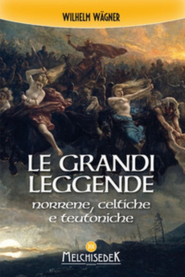 Le grandi leggende norrene, celtiche e teutoniche - Librerie.coop Le grandi leggende norrene, celtiche e teutoniche - Librerie.coop