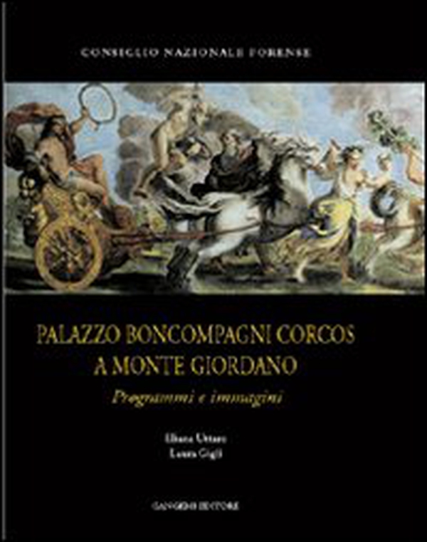 Palazzo Boncompagni Corcos a Monte Giordano. Programmi e immagini - Librerie.coop Palazzo Boncompagni Corcos a Monte Giordano. Programmi e immagini - Librerie.coop