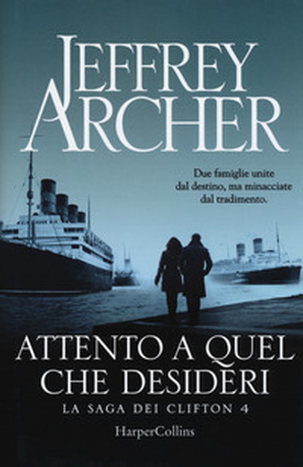 Attento a quel che desideri. La saga dei Clifton - Librerie.coop Attento a quel che desideri. La saga dei Clifton - Librerie.coop
