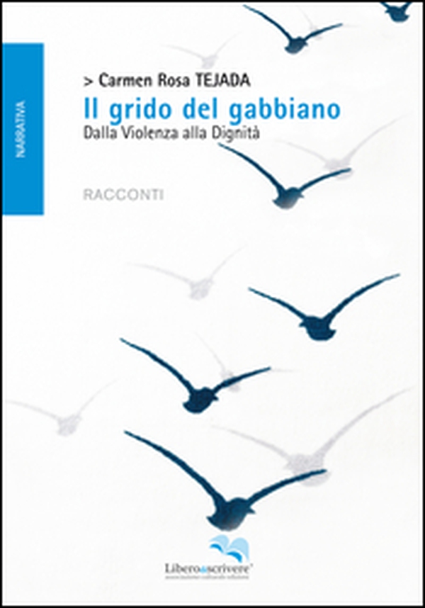Il grido del gabbiano. Dalla violenza alla dignità - Librerie.coop Il grido del gabbiano. Dalla violenza alla dignità - Librerie.coop