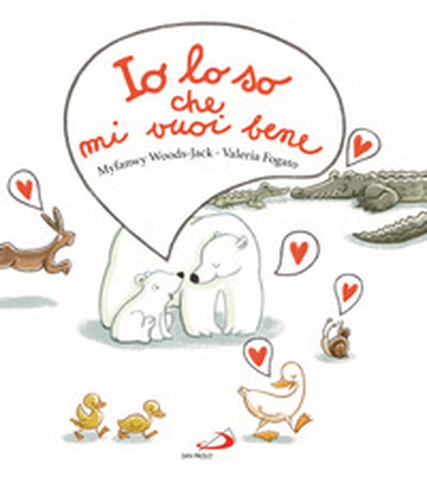 Io lo so che mi vuoi bene - Librerie.coop Io lo so che mi vuoi bene - Librerie.coop