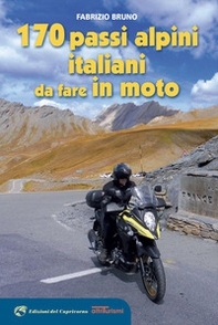 170 passi alpini italiani da fare in moto - Librerie.coop