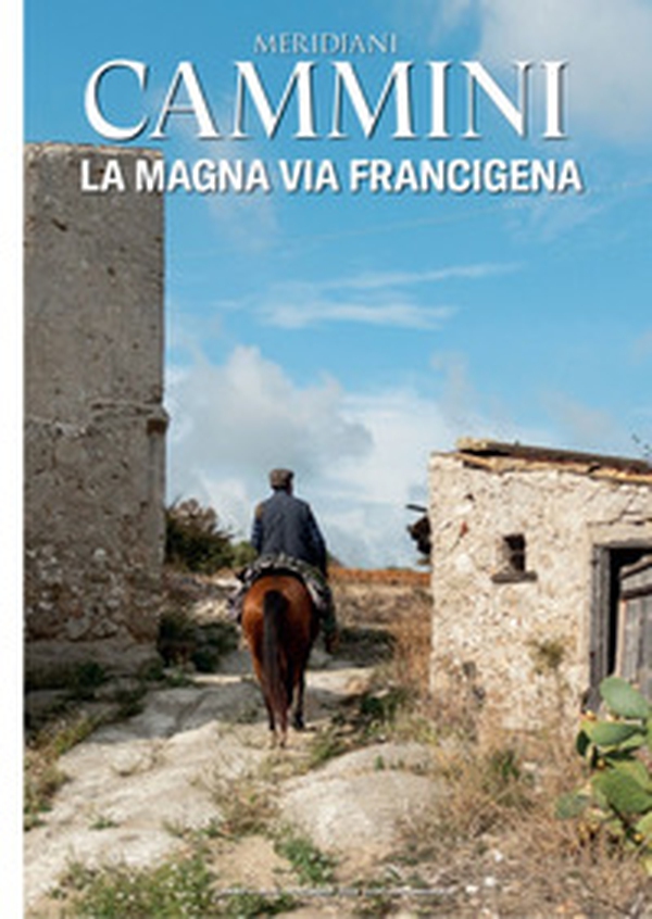 Magna via Francigena - Librerie.coop Magna via Francigena - Librerie.coop