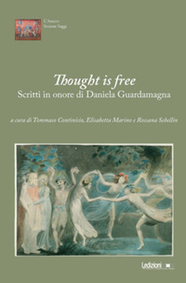 Thought is free. Scritti in onore di Daniela Guardamagna - Librerie.coop Thought is free. Scritti in onore di Daniela Guardamagna - Librerie.coop