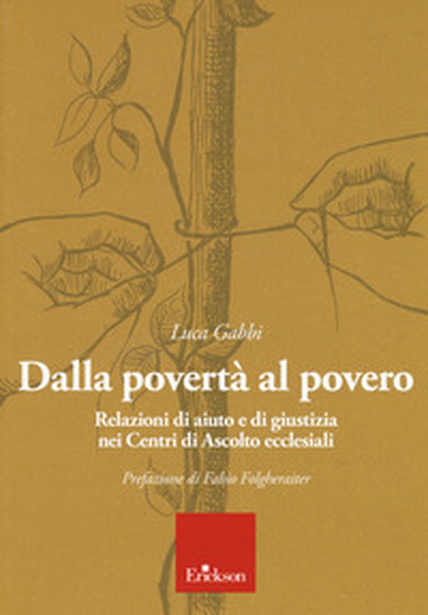 Dalla povertà al povero. Relazioni di aiuto e di giustizia nei centri di ascolto ecclesiali - Librerie.coop Dalla povertà al povero. Relazioni di aiuto e di giustizia nei centri di ascolto ecclesiali - Librerie.coop