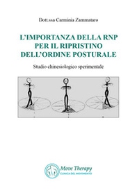 L'importanza della RNP per il ripristino dell'ordine posturale. Studio chinesiologico sperimentale - Librerie.coop