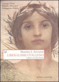 Liberalismo italiano. I dilemmi della libertà - Librerie.coop