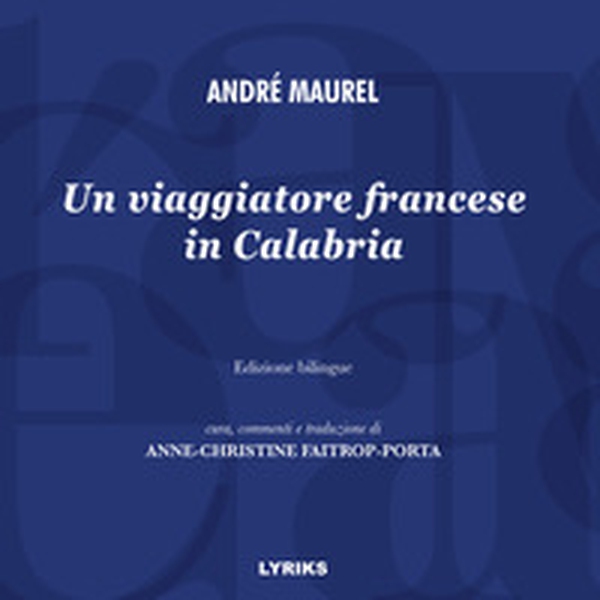 Un viaggiatore francese in Calabria. Ediz. italiana e francese - Librerie.coop Un viaggiatore francese in Calabria. Ediz. italiana e francese - Librerie.coop