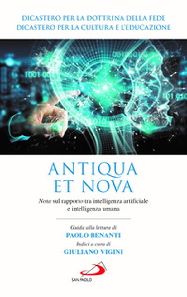 Antiqua et nova. Nota sul rapporto tra intelligenza artificiale e intelligenza umana - Librerie.coop Antiqua et nova. Nota sul rapporto tra intelligenza artificiale e intelligenza umana - Librerie.coop