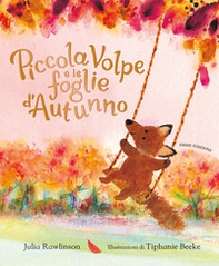 Piccola Volpe e le foglie d'autunno - Librerie.coop