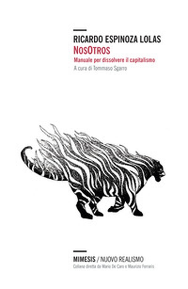 Nosotros. Manuale per dissolvere il capitalismo - Librerie.coop Nosotros. Manuale per dissolvere il capitalismo - Librerie.coop