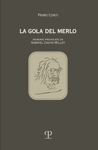 La gola del merlo. Memorie provocate da Gabriel Cacho Millet - Librerie.coop