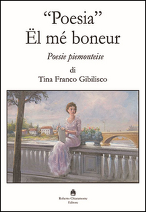 «Poesia». Ël mé boneur. Poesie piemonteise - Librerie.coop «Poesia». Ël mé boneur. Poesie piemonteise - Librerie.coop