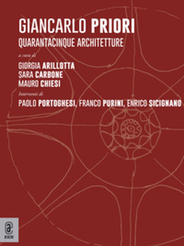 Giancarlo Priori. Quarantacinque architetture - Librerie.coop Giancarlo Priori. Quarantacinque architetture - Librerie.coop
