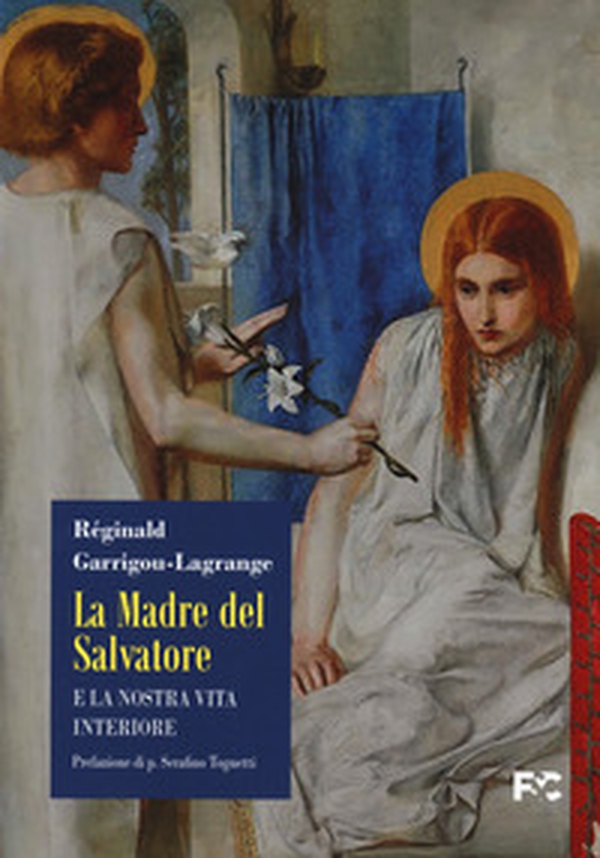 La madre del Salvatore e la nostra vita interiore - Librerie.coop La madre del Salvatore e la nostra vita interiore - Librerie.coop