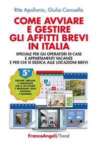 Come avviare e gestire gli affitti brevi in Italia. Speciale per gli operatori di case e appartamenti vacanze e per chi si dedica alle locazioni brevi - Librerie.coop