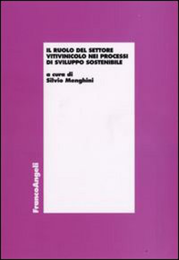 Il ruolo del settore vitivinicolo nei processi di sviluppo sostenibile - Librerie.coop Il ruolo del settore vitivinicolo nei processi di sviluppo sostenibile - Librerie.coop