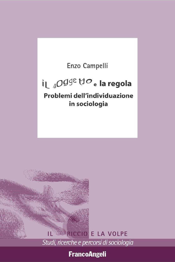 Il soggetto e la regola. Problemi dell'individuazione in sociologia - Librerie.coop Il soggetto e la regola. Problemi dell'individuazione in sociologia - Librerie.coop