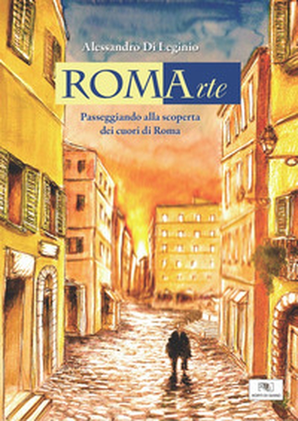 RomArte. Passeggiando alla scoperta dei cuori di Roma - Librerie.coop RomArte. Passeggiando alla scoperta dei cuori di Roma - Librerie.coop
