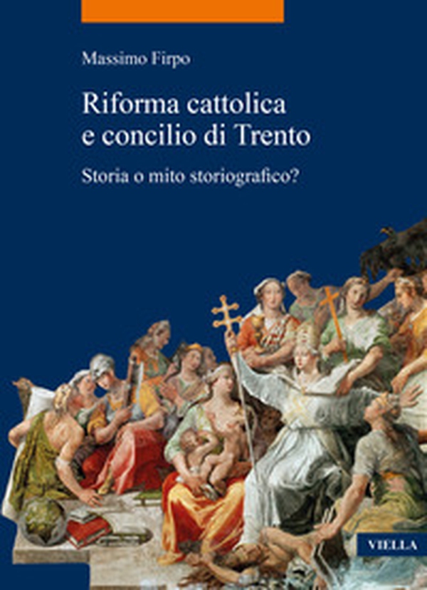 Riforma cattolica e concilio di Trento. Storia o mito storiografico? - Librerie.coop Riforma cattolica e concilio di Trento. Storia o mito storiografico? - Librerie.coop