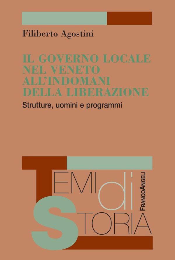 Il governo locale nel Veneto all'indomani della liberazione. Strutture, uomini e programmi - Librerie.coop Il governo locale nel Veneto all'indomani della liberazione. Strutture, uomini e programmi - Librerie.coop