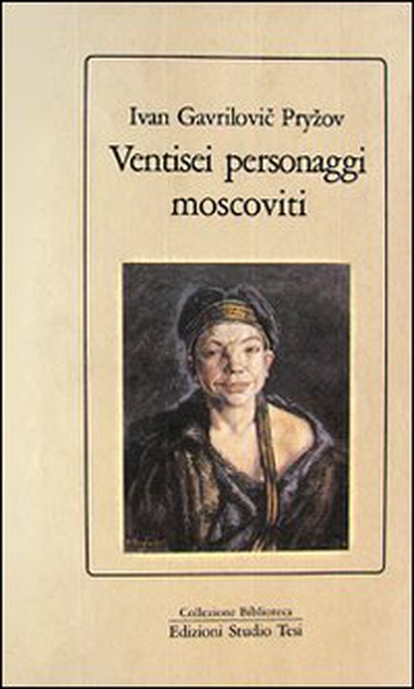 Ventisei personaggi moscoviti - Librerie.coop Ventisei personaggi moscoviti - Librerie.coop