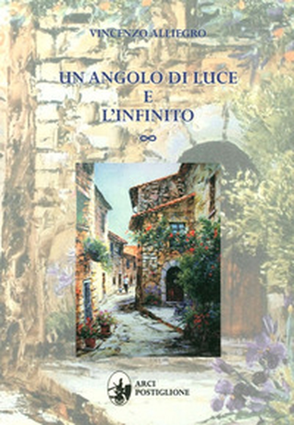 Un angolo di luce e l'infinito - Librerie.coop Un angolo di luce e l'infinito - Librerie.coop