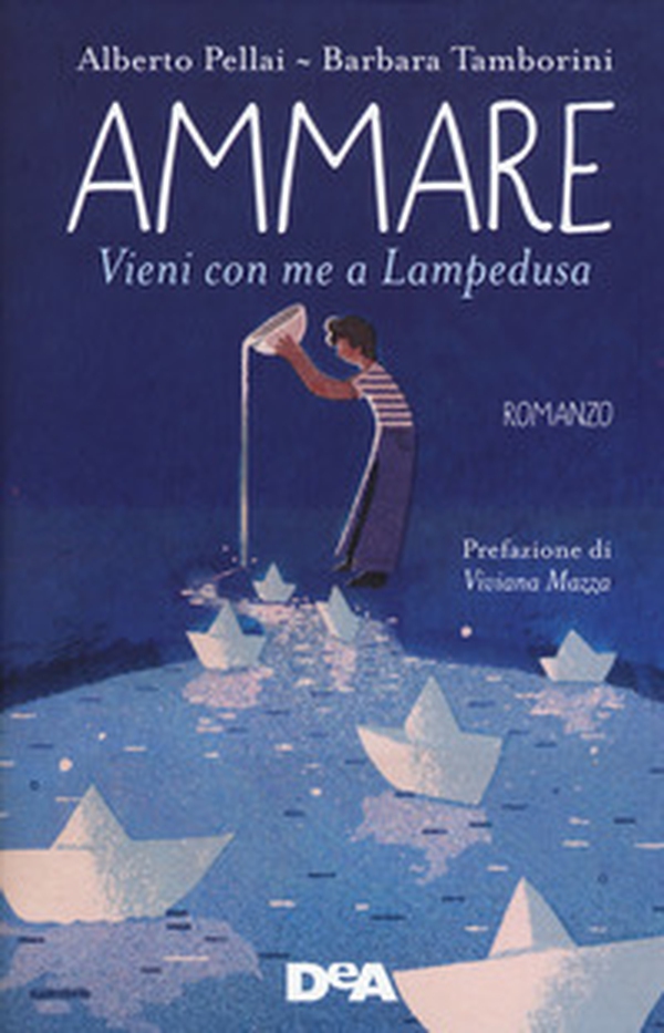 Ammare. Vieni con me a Lampedusa - Librerie.coop Ammare. Vieni con me a Lampedusa - Librerie.coop