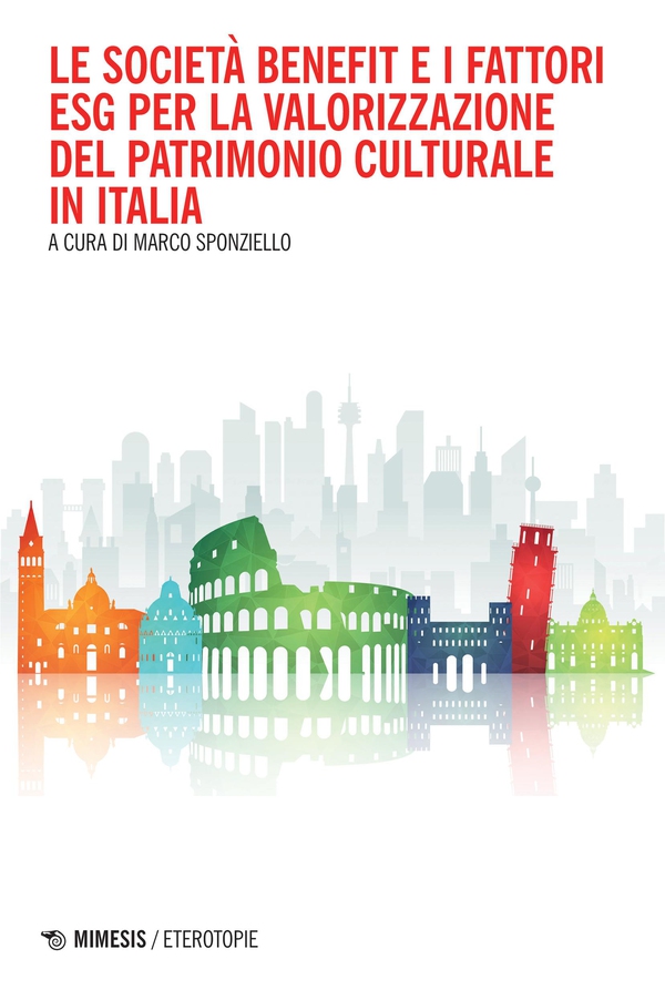 Le società benefit e I fattori ESG per la valorizzazione del patrimonio culturale in Italia - Librerie.coop Le società benefit e I fattori ESG per la valorizzazione del patrimonio culturale in Italia - Librerie.coop