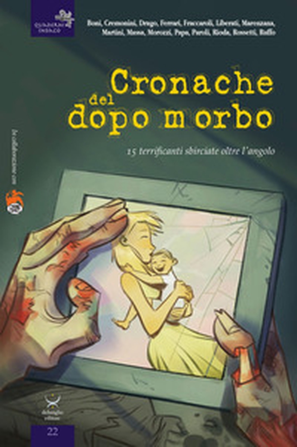 Cronache del dopo morbo. 15 terrificanti sbirciate oltre l'angolo - Librerie.coop Cronache del dopo morbo. 15 terrificanti sbirciate oltre l'angolo - Librerie.coop